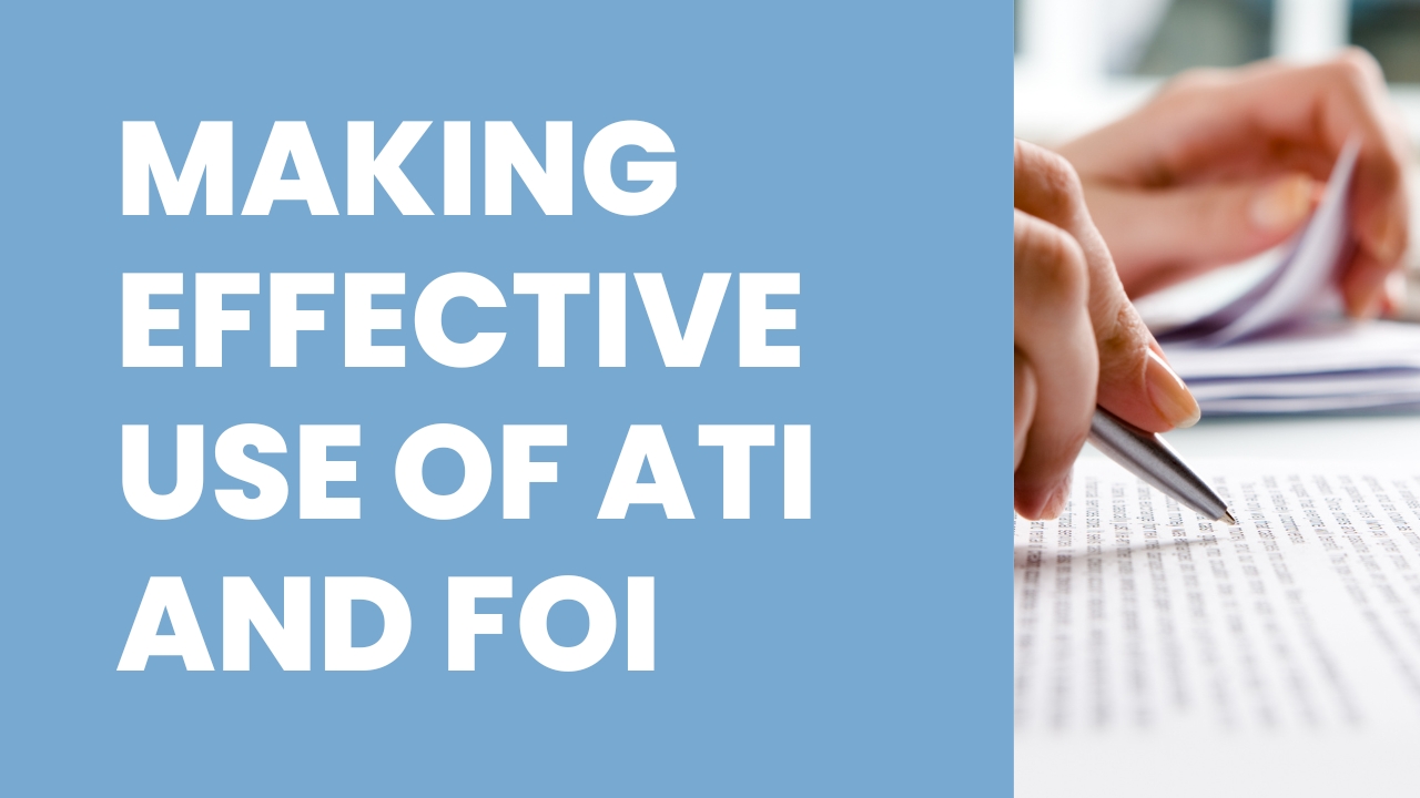 Making Effective Use of ATI and FOI