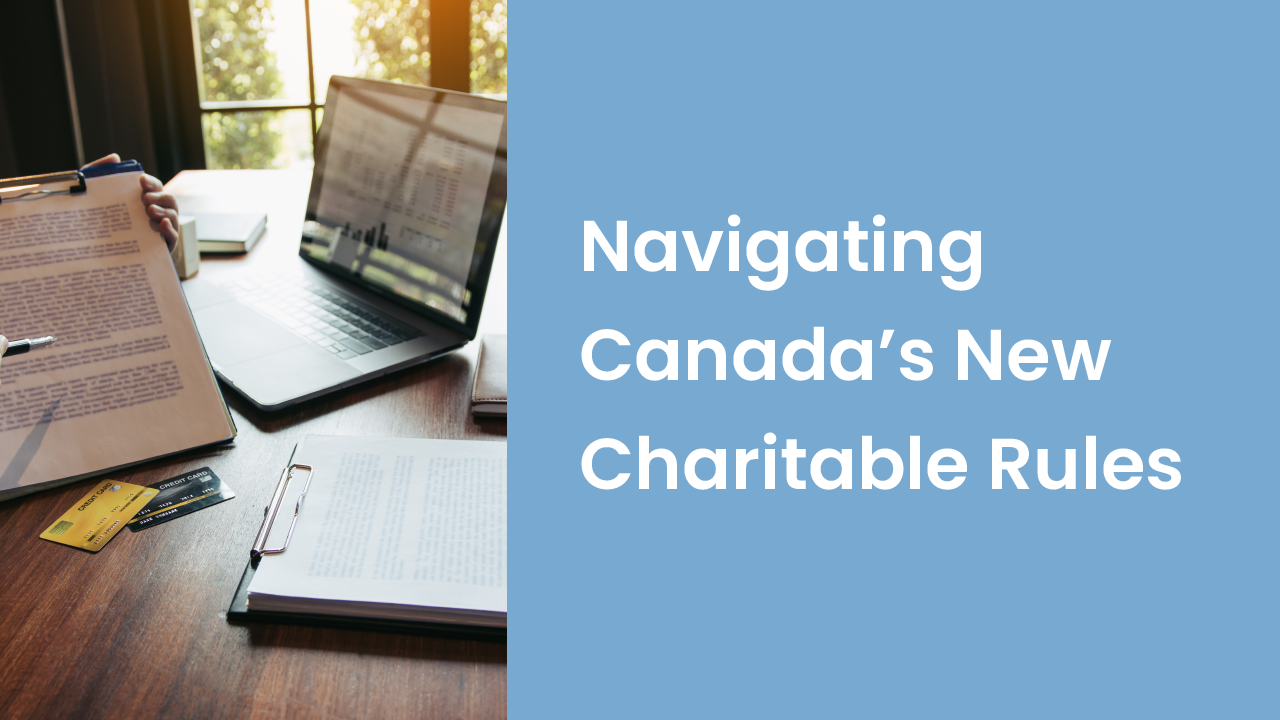BP IV (2022) Navigating Canada’s New Charitable Rules